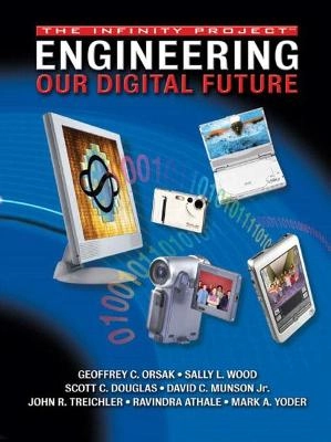 Engineering our digital future; Geoffrey C. Orsak; 2004
