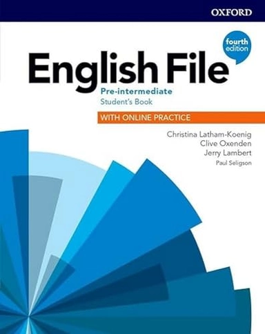 English File: Pre-Intermediate: Student's Book; Christina Latham-Koenig, Clive Oxenden, Jerry Lambert; 2018