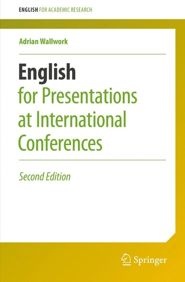 English for Presentations at International Conferences; Adrian Wallwork; 2016