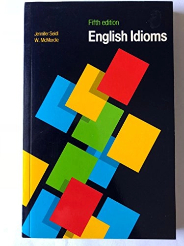 English idioms; Jennifer Seidl; 1988