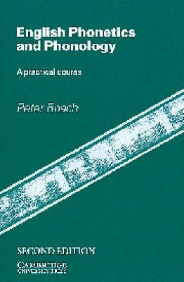 English phonetics and phonology : a practical course