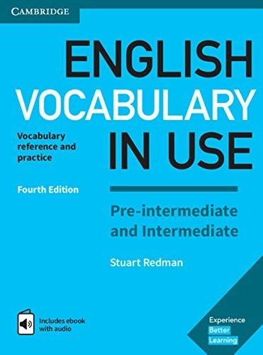 English Vocabulary in Use. Pre-intermediate and Intermediate. 4th Edition. Book with answers and Enhanced ebook; 2017