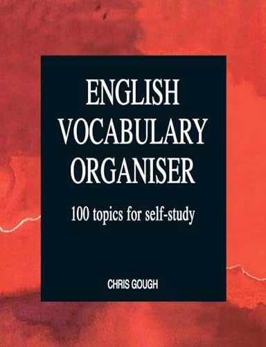 English vocabulary organiser : 100 topics for self-study; Chris Gough; 2018