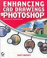 Enhancing CAD Drawings with Photoshop; Scott Onstott; 2004
