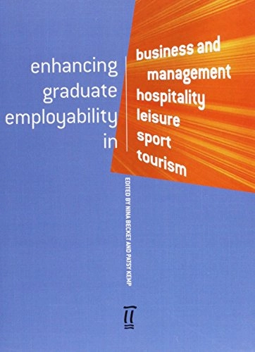 Enhancing graduate employability in business and management, hospitality, leisure, sport, tourism; Nina Becket, Patsy Kemp; 2006