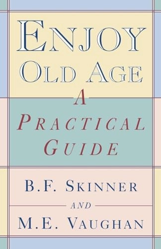 Enjoy old age : a practical guide