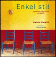 Enkel stil : inredning inspirerad av lantliv; Katrin Cargill; 1999