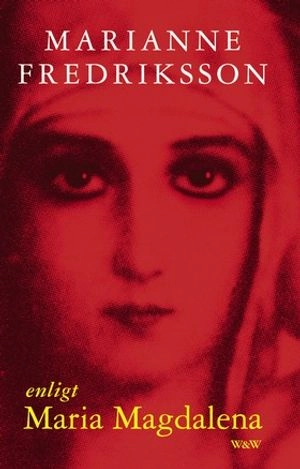 Enligt Maria Magdalena; Marianne Fredriksson; 1999
