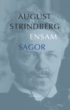 Ensam ; Sagor; August Strindberg; 2025