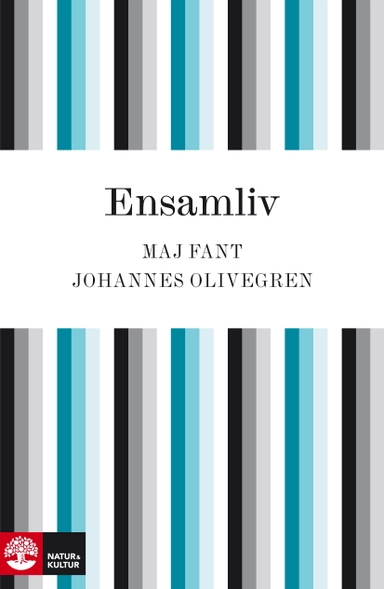Ensamliv; Maj Fant, Johannes Olivegren; 2010