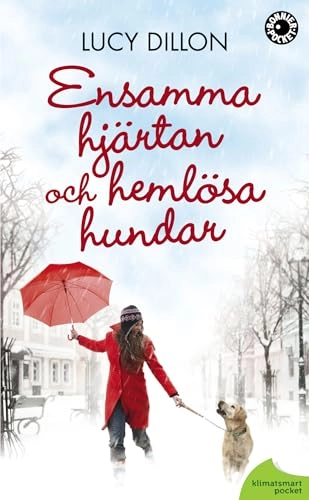 Ensamma hjärtan och hemlösa hundar; Lucy Dillon; 2011