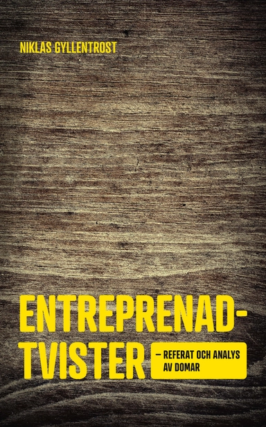 Entreprenadtvister : referat och analys av domar; Niklas Gyllentrost; 2025