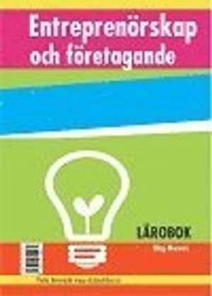 Entreprenörskap och företagande - Lärobok