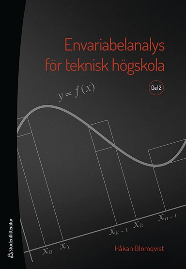 Envariabelanalys för teknisk högskola. Del 2