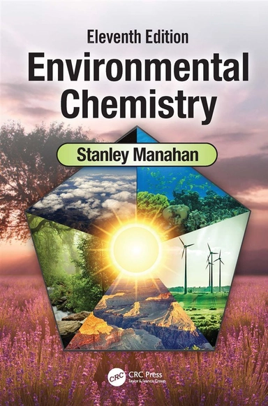 Enviromental Chemistry; Stanley Manahan; 2022