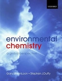 Environmental chemistry : a global perspective; Gary W. VanLoon; 2005