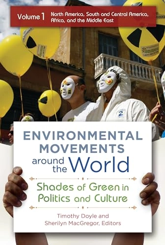 Environmental movements around the world. Shades of green in politics and culture. 2 vols; Timothy. Doyle, Sherilyn. MacGregor; 2013