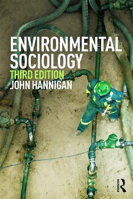 Environmental sociology; John A. Hannigan; 2014