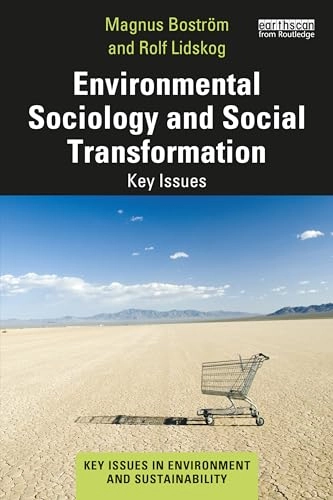 Environmental sociology and social transformation key issues; Magnus Boström; 2024