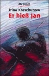 Er hieß Jan; Irina Korschunow; 1993