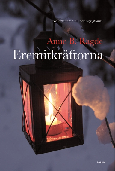 Eremitkräftorna; Anne B. Ragde; 2007