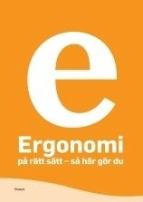 Ergonomi på rätt sätt : så här gör du
