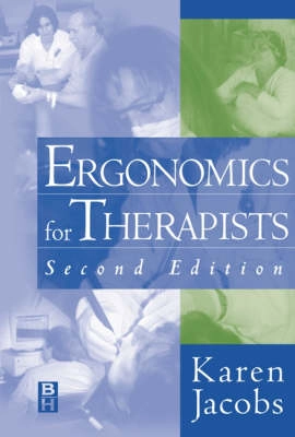 Ergonomics for therapists; Karen Jacobs; 1999