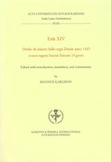 Erik XIV Oratio de iniusto bello regis Daniæ anno 1563 contra regem Sueciæ Ericum 14 gesto