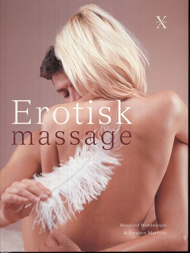 Erotisk massage; Stephen Marriott, Rosalind Widdowson; 2009