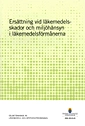 Ersättning vid läkemedelsskador och miljöhänsyn i läkemedelsförmånerna. SOU 2013:23 : Delbetänkande från Läkemedels- och apoteksutredningen