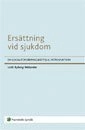 Ersättning vid sjukdom : en socialförsäkringsrättslig introduktion