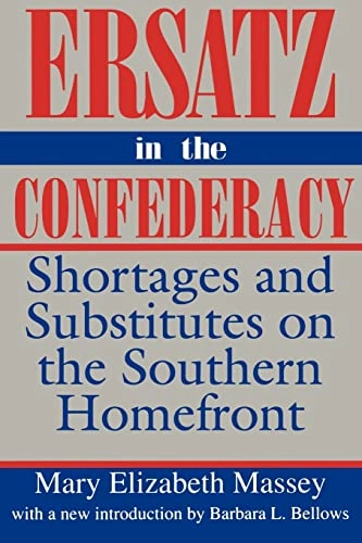 Ersatz in the Confederacy; Mary Elizabeth Massey; 1993
