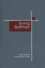 Erving Goffman; Gary Alan Fine, Gregory W. H. Smith; 2000