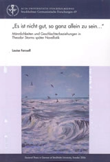 "Es ist nicht gut, so ganz allein zu sein-" : Männlichkeiten und Geschlechterbeziehungen in Theodor Storms später Novellistik