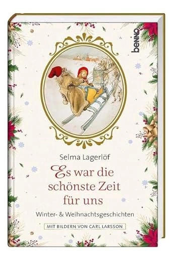 Es war die schönste Zeit für uns : Winter- und Weihnachtsgeschichten; Selma Lagerlöf; 2021