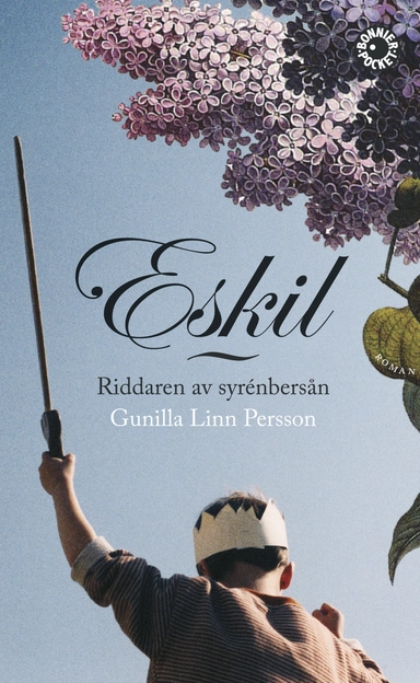 Eskil : riddaren av syrenbersån; Gunilla Linn Persson; 2011