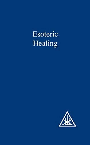 Esoteric Healing; Alice A Bailey; 1972