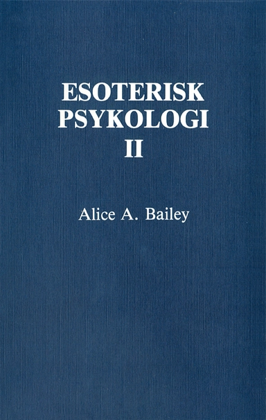Esoterisk psykologi. 2; Alice A Bailey; 1991