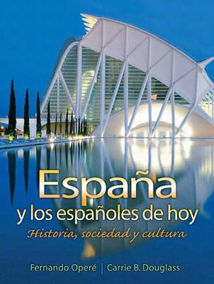 España y los españoles de hoy : historia, sociedad y cultura; Fernando Operé; 2008