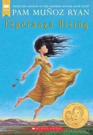 Esperanza rising; Pam Muñoz. Ryan; 2000
