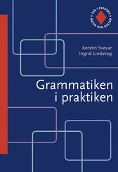 Ess i svenska. Grammatiken i praktiken : facit; Kerstin Svevar, Ingrid Lindskog; 2006
