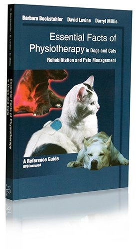 Essential facts of physiotherapy in dogs and cats : rehabilitation and pain management : a reference guide with DVD; Barbara. Bockstahler; 2004