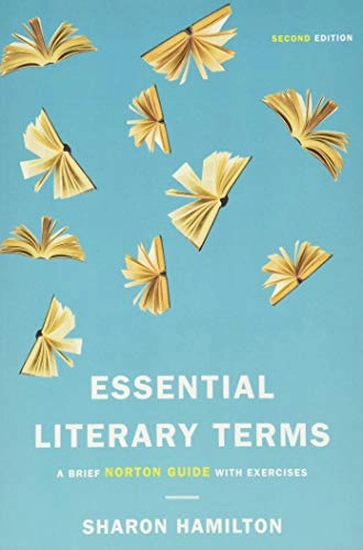 Essential literary terms : a brief Norton guide with exercises; Sharon Hamilton; 2017