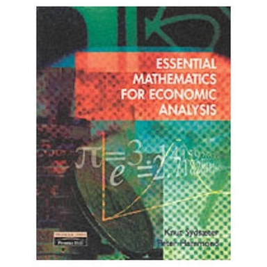 Essential mathematics for economic analysis; Knut Sydsæter; 2001