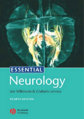 Essential Neurology; Iain Wilkinson, Graham Lennox; 2005