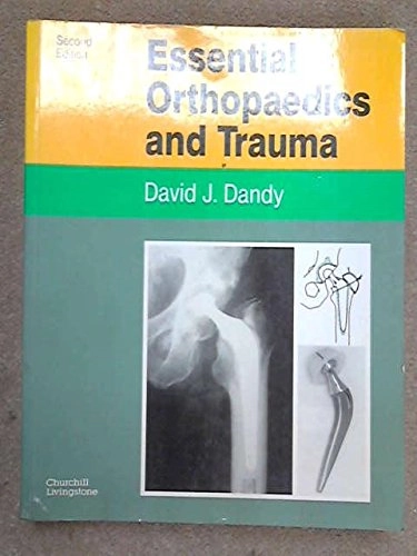 Essential orthopaedics and trauma; David J. Dandy; 1993