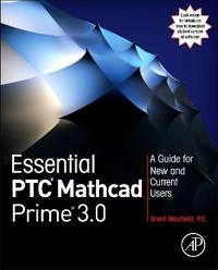 Essential PTC¿ Mathcad Prime¿ 3.0; Brent Maxfield, Brent Maxfield; 2013