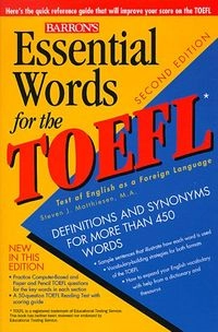 Essential Words for the TOEFLBarron's Essential Words for the TOEFLBarrons Educational Series; Steven J. Matthiesen