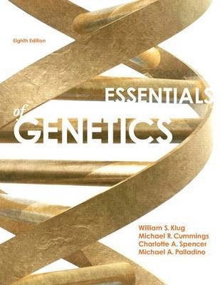 Essentials of genetics; William S. Klug, Sarah M. Ward; 2013