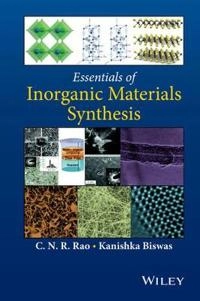 Essentials of Inorganic Materials Synthesis; C. N. R. Rao, Kanishka Biswas; 2015